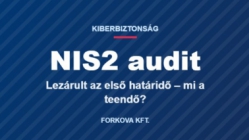 NIS2 kiberbiztonsági audit – lezárult az első határidő